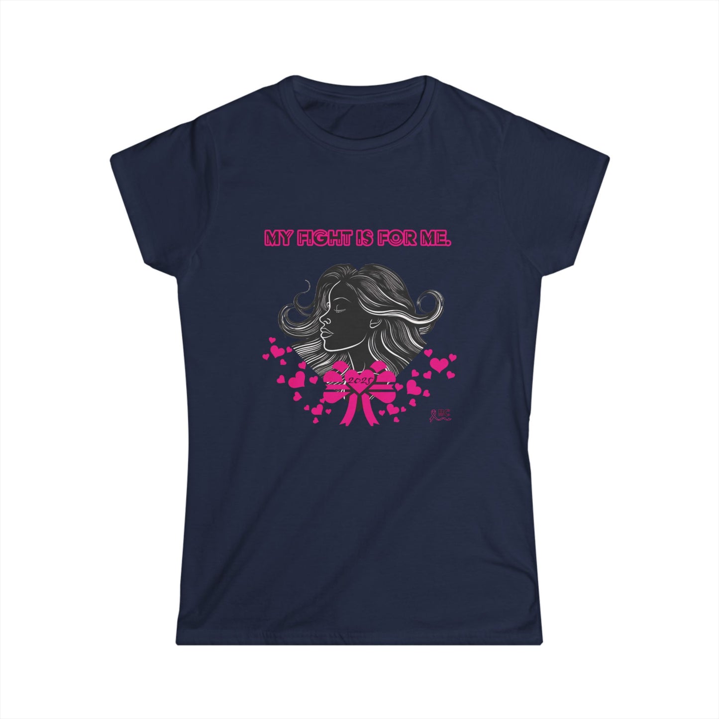 MY FIGHT IS FOR ME Breast Cancer Awareness-Women's Softstyle Tee By Alie-May Designs and The Invisible Illness Collective