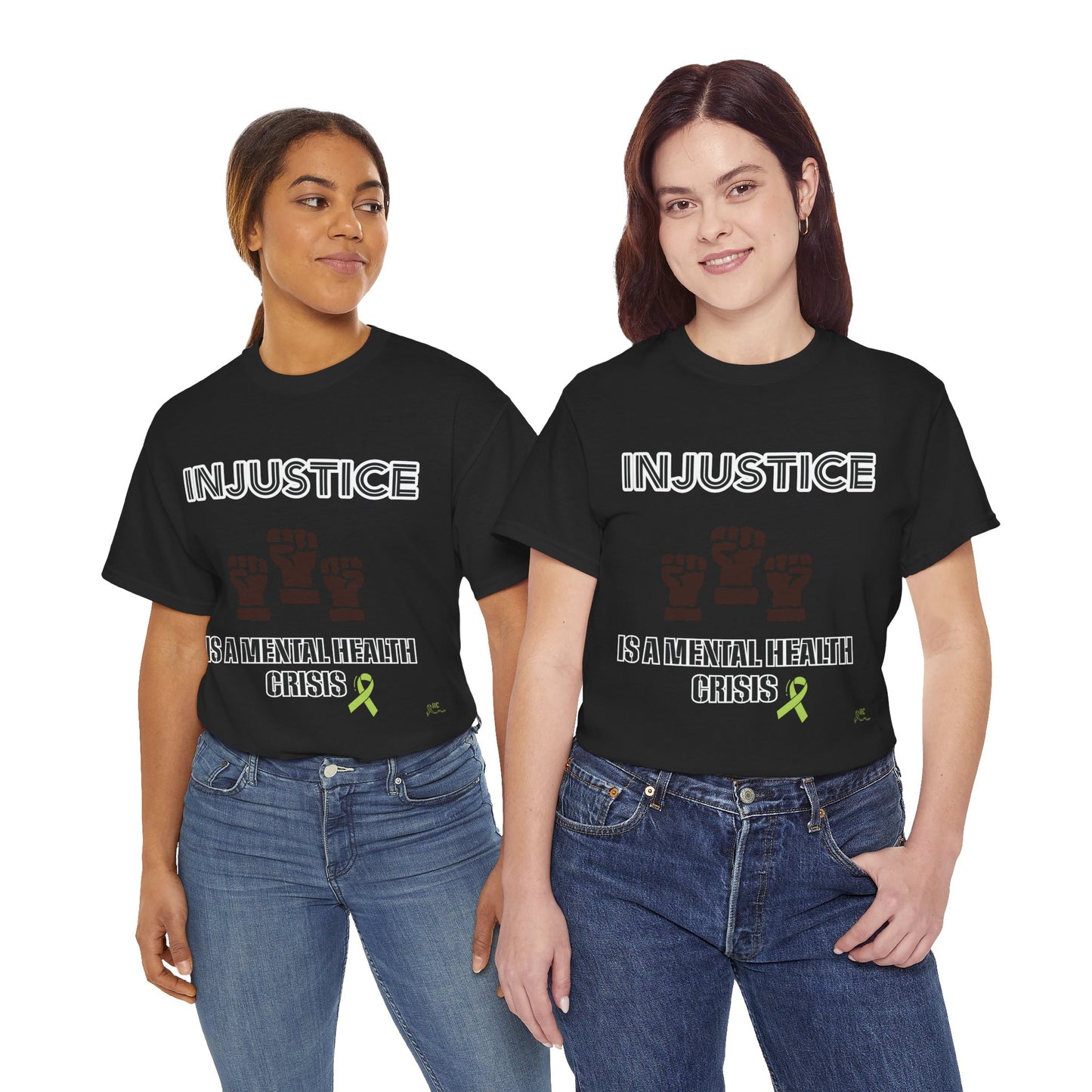 INJUSTICE IS A MENTAL HEALTH CRISIS -Unisex Heavy Cotton Tee
